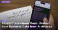 ChatGPT Lockdown Mode: Protect Your Business Data from AI Attacks