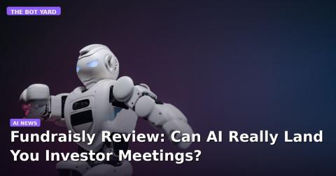 Fundraisly Review: Can AI Really Land You Investor Meetings?